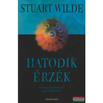 Stuart Wilde - Hatodik érzék