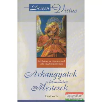 Doreen Virtue - Arkangyalok és felemelkedett mesterek