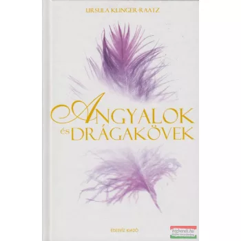 Ursula Klinger- Raatz - Angyalok és drágakövek