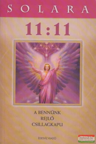 Solara - 11:11 - A bennünk rejlő csillagkapu