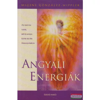 Migene González-Wippler - Angyali energiák