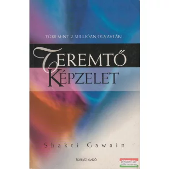 Shakti Gawain - Teremtő képzelet