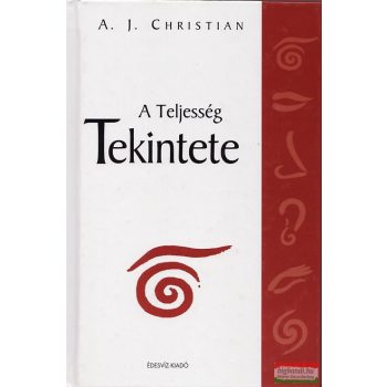A. J. Christian - A Teljesség Tekintete