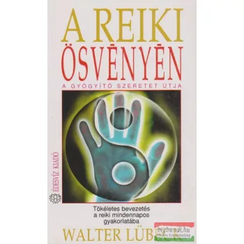 Walter Lübeck - A reiki ösvényén