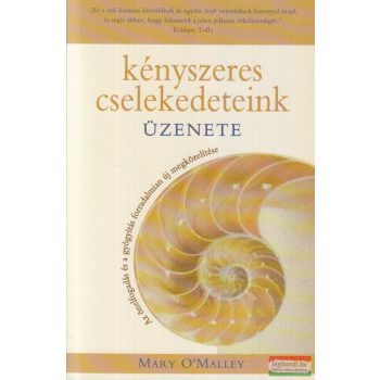 Mary O'Malley - Kényszeres cselekedeteink üzenete
