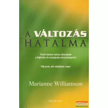 Marianne Williamson - A változás hatalma