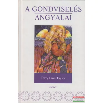 Terry Linn Taylor - A gondviselés angyalai