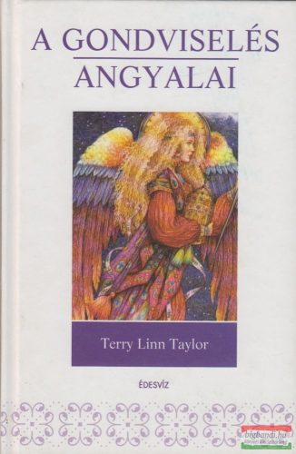 Terry Linn Taylor - A gondviselés angyalai