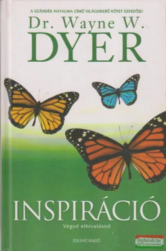 Dr. Wayne W. Dyer - Inspiráció - Végső elhivatásod