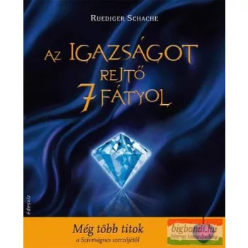 Ruediger Schache- Az igazságot rejtő 7 fátyol