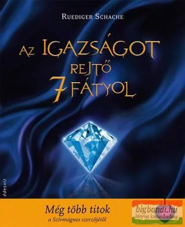 Ruediger Schache- Az igazságot rejtő 7 fátyol