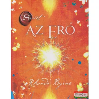 Rhonda Byrne - Az erő 