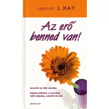 Louise L. Hay - Az erő benned van