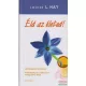 Louise L. Hay - Éld az életed!