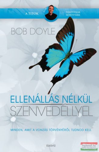 Bob Doyle - Ellenállás nélkül – szenvedéllyel 