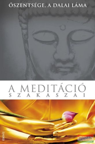 Őszentsége, a Dalai Láma - A meditáció szakaszai 