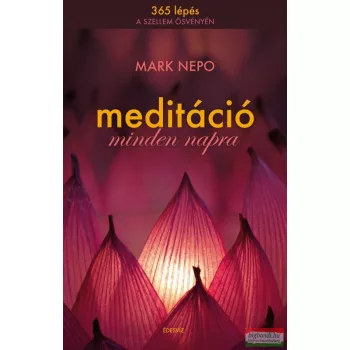 Mark Nepo - Meditáció minden napra