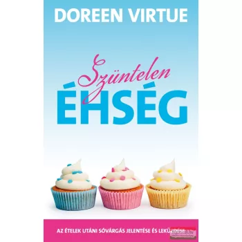 Doreen Virtue - Szüntelen éhség
