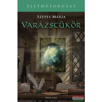   Szepes Mária - Varázstükör - Meditációs CD-melléklettel