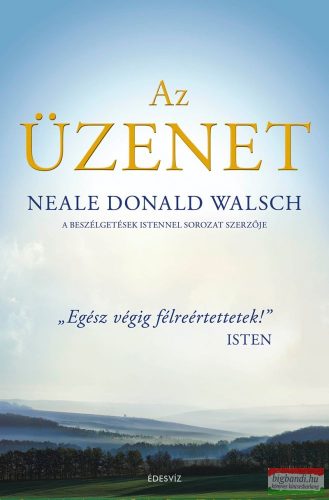 Neale Donald Walsch - Az üzenet