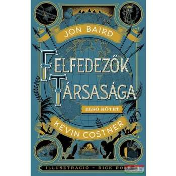 Kevin Costner, Jon Baird - Felfedezők társasága