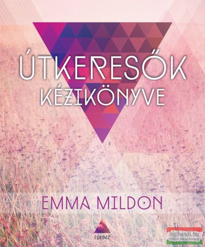 Emma Mildon - Útkeresők kézikönyve - A modern nő spirituális útikalauza 