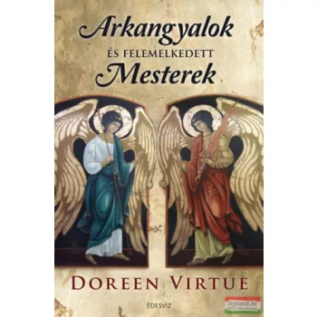 Doreen Virtue - Arkangyalok és felemelkedett mesterek