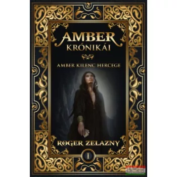 Roger Zelazny - Amber kilenc hercege - Amber krónikái 1. 