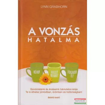 Lynn Grabhorn - A vonzás hatalma 
