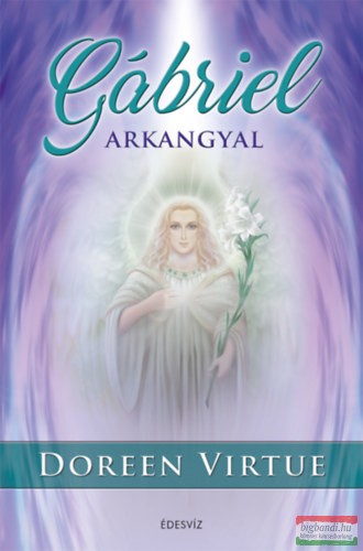 Doreen Virtue - Gábriel arkangyal