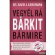 Dr. David J. Lieberman - Vegyél rá bárkit bármire