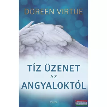Doreen Virtue - Tíz üzenet az angyaloktól