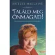 Shirley Maclaine - Találd meg önmagad!