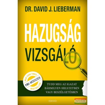 Dr. David J. Lieberman - Hazugságvizsgáló
