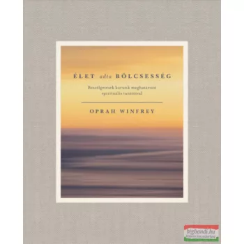 Oprah Winfrey - Élet adta bölcsesség