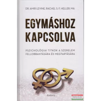 Dr. Amir Levin - Rachel S. F. Heller - Egymáshoz kapcsolva