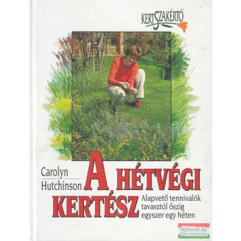 Carolyn Hutchinson - A hétvégi kertész
