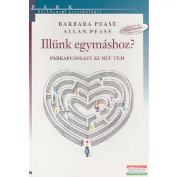 Barbara Pease, Allan Pease - Illünk egymáshoz?