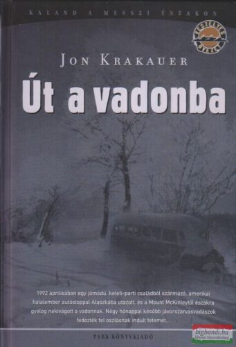 Jon Krakauer - Út a vadonba - kaland a messzi északon