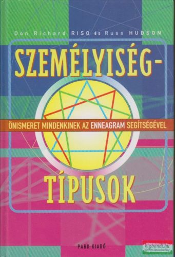 Don Richard Riso - Russ Hudson - Személyiségtípusok - Önismeret mindenkinek az enneagram segítségével