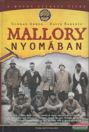 Conrad Anker, David Roberts - Mallory nyomában