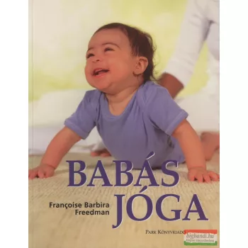 Francoise Barbira Freedman - Babás jóga