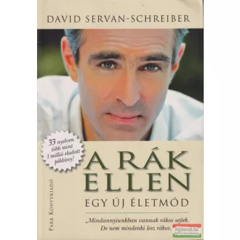 David Servan-Schreiber - A ​rák ellen - Egy új életmód