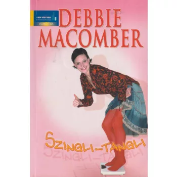 Debbie Macomber - Szingli-tangli