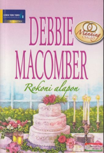 Debbie Macomber - Rokoni alapon