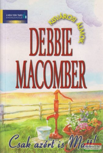 Debbie Macomber - Csak azért is Matt!