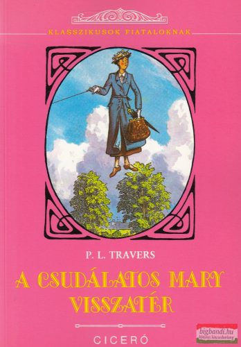 P. L. Travers - A csudálatos Mary visszatér
