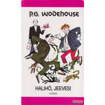 P. G. Wodehouse - Halihó, Jeeves! 
