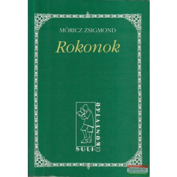 Móricz Zsigmond - Rokonok
