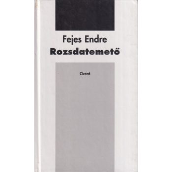 Fejes Endre - Rozsdatemető